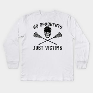 Funny Lacrosse Lax No Opponents Just Victims Kids Long Sleeve T-Shirt